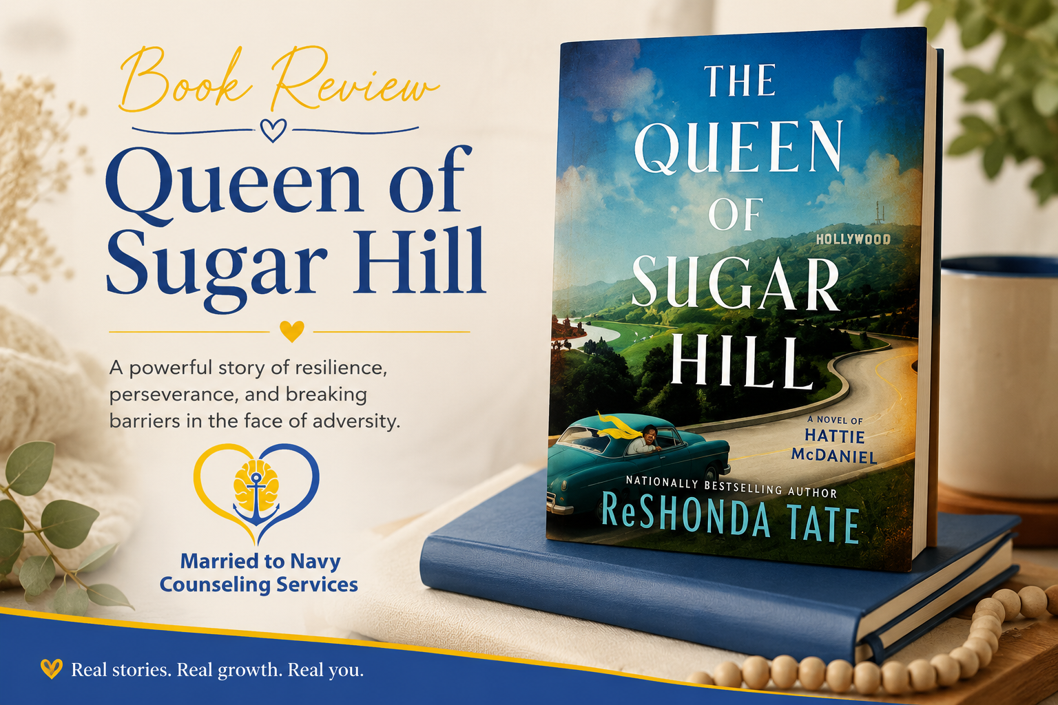 Book review graphic for The Queen of Sugar Hill by ReShonda Tate, featuring the book cover alongside the Married to Navy Counseling Services logo and the words, “A powerful story of resilience, perseverance, and breaking barriers in the face of adversity.”